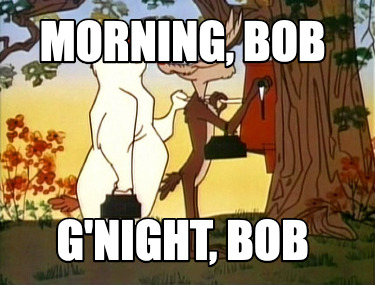 morning-bob-gnight-bob