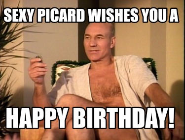 sexy-picard-wishes-you-a-happy-birthday4