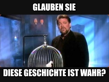 Meme Creator - Funny Glauben sie Diese Geschichte ist wahr? Meme ...