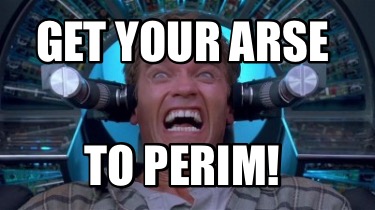 get-your-arse-to-perim