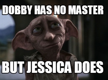 Meme Creator - Funny Dobby has no master Meme Generator at MemeCreator.org!