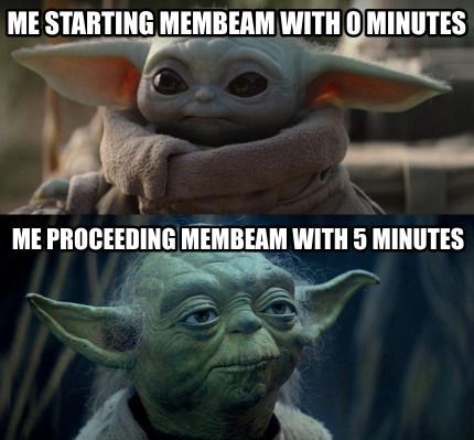 Meme Creator - Funny Me starting membeam with 0 minutes Me proceeding ...