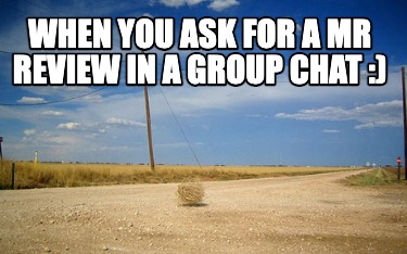 Meme Creator - Funny Meeting response was all crickets and tumbleweeds ...