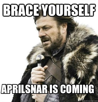 Meme Creator - Funny Aprilsnar is coming Meme Generator at MemeCreator.org!