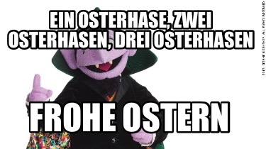 Meme Creator Funny Ein Osterhase Zwei Osterhasen Drei Osterhasen