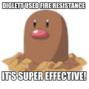 diglett-used-fire-resistance-its-super-effective