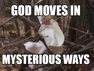god-moves-in-mysterious-ways