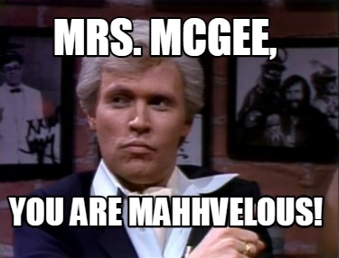 mrs.-mcgee-you-are-mahhvelous