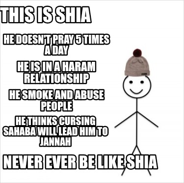 Meme Creator - Funny This Is Shia Never Ever Be Like Shia He Doesn't 