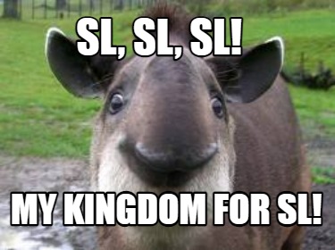 sl-sl-sl-my-kingdom-for-sl