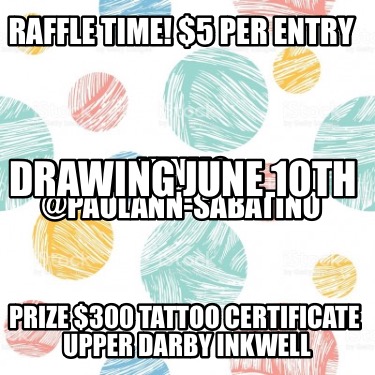 raffle-time-5-per-entry-prize-300-tattoo-certificate-upper-darby-inkwell-venmo-p5