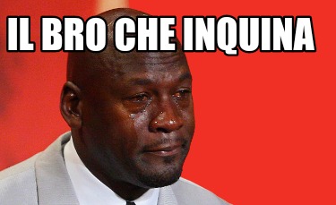 Meme Creator Funny Il Bro Che Inquina Meme Generator At Memecreator Org