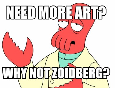 need-more-art-why-not-zoidberg