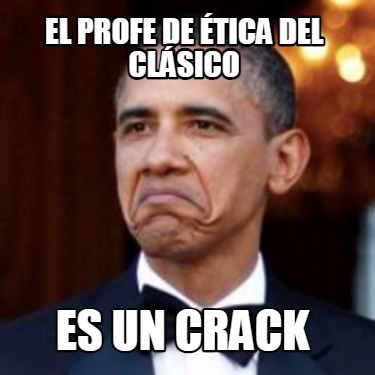 Meme Creator Funny El Profe De Tica Del Cl Sico Es Un Crack Meme