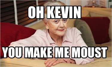 oh-kevin-you-make-me-moust