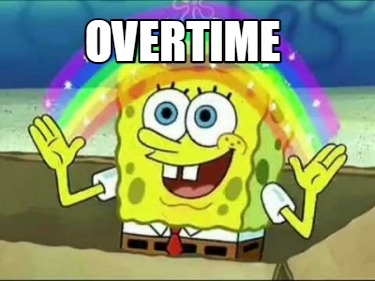 Meme Creator - Funny Overtime Meme Generator at MemeCreator.org!