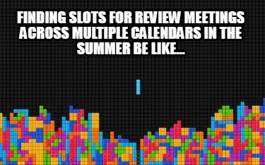 finding-slots-for-review-meetings-across-multiple-calendars-in-the-summer-be-lik