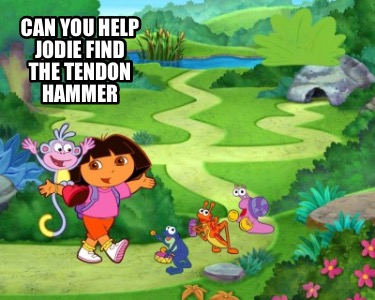 Meme Creator - Funny Can you help Jodie find the tendon hammer Meme ...