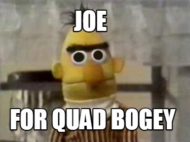 joe-for-quad-bogey