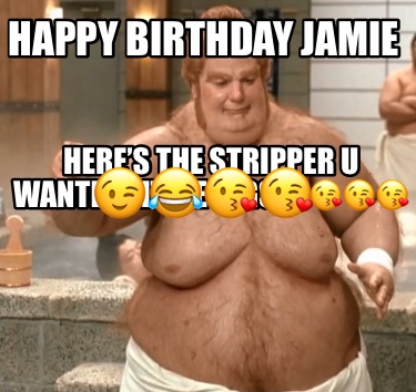 19+ Happy Birthday Jamie Meme