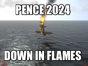 pence-2024-down-in-flames