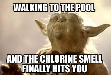 walking-to-the-pool-and-the-chlorine-smell-finally-hits-you0