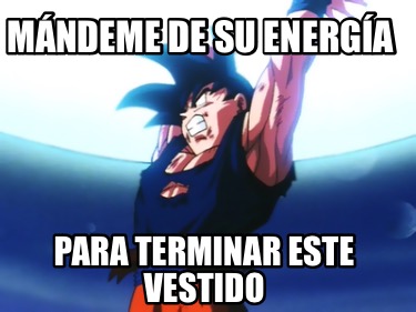 mndeme-de-su-energa-para-terminar-este-vestido