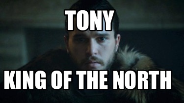 tony-king-of-the-north