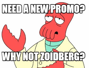 need-a-new-promo-why-not-zoidberg