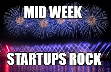 mid-week-startups-rock