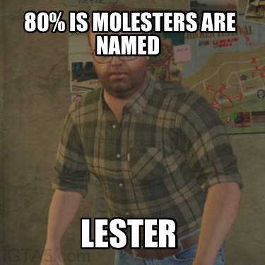 80-is-molesters-are-named-lester