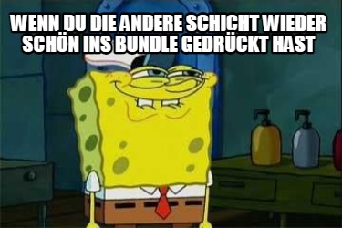 Meme Creator Funny Wenn du weißt das maschine eh nicht fertig