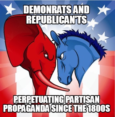 demonrats-and-republicants-perpetuating-partisan-propaganda-since-the-1800s
