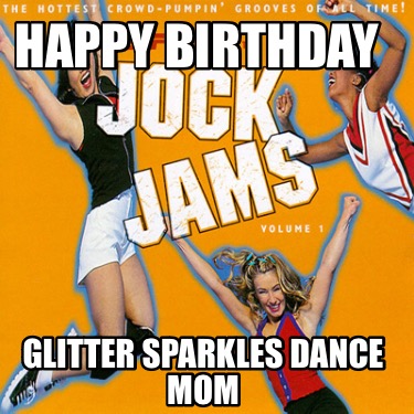 happy-birthday-glitter-sparkles-dance-mom