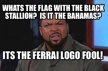 whats-the-flag-with-the-black-stallion-is-it-the-bahamas-its-the-ferrai-logo-foo