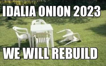 Meme Creator Funny Idalia Onion We Will Rebuild Meme Generator