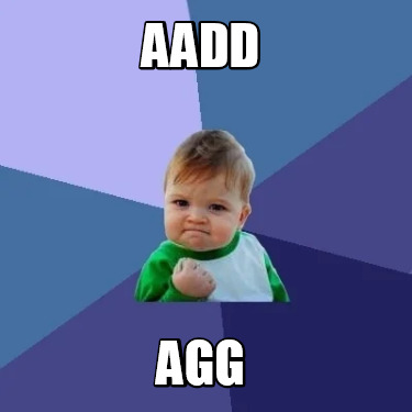 Meme Creator - Funny aadd agg Meme Generator at MemeCreator.org!