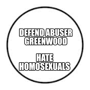 defend-abuser-greenwood-hate-homosexuals2