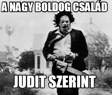 a-nagy-boldog-csald-judit-szerint