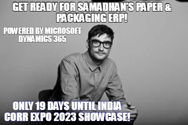 get-ready-for-samadhans-paper-packaging-erp-only-19-days-until-india-corr-expo-2