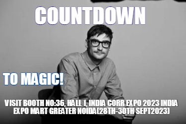 countdown-visit-booth-no36-hall-1-india-corr-expo-2023-india-expo-mart-greater-n
