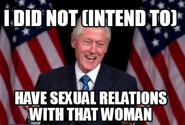 i-did-not-intend-to-have-sexual-relations-with-that-woman