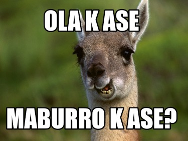 ola-k-ase-maburro-k-ase