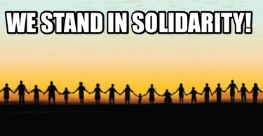 we-stand-in-solidarity