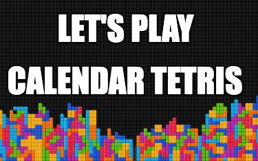 lets-play-calendar-tetris
