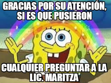 Meme Creator Funny Gracias por su atención si es que pusieron