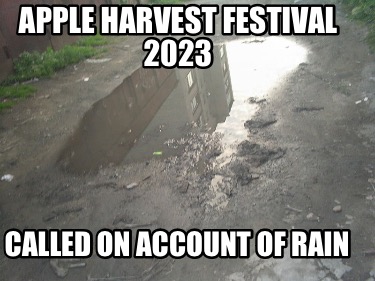 apple-harvest-festival-2023-called-on-account-of-rain