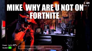 mike-why-are-u-not-on-fortnite