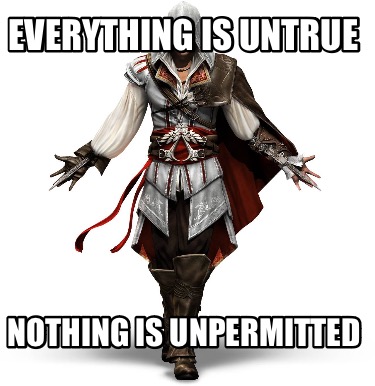 everything-is-untrue-nothing-is-unpermitted