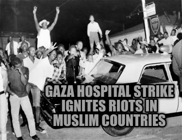 gaza-hospital-strike-ignites-riots-in-muslim-countries